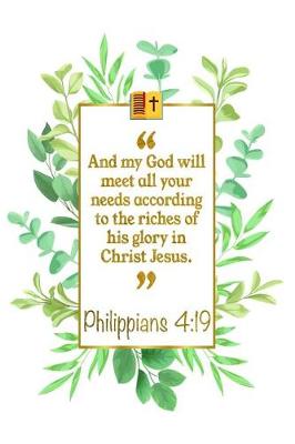 Book cover for And My God Will Meet All Your Needs According to the Riches of His Glory in Christ Jesus