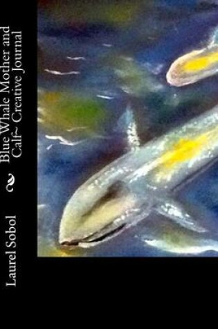 Cover of Blue Whale Mother and Calf Creative Journal