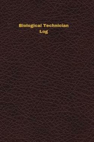 Cover of Biological Technician Log