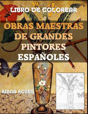 Book cover for Obras Maestras de Grandes Pintores ESPAÑOLES. Libro de Colorear.