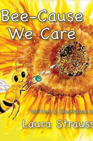 Cover of Bee-Cause We Care