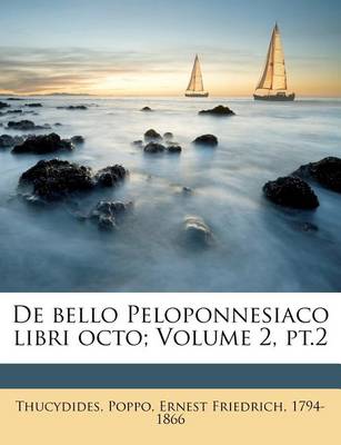 Book cover for de Bello Peloponnesiaco Libri Octo; Volume 2, PT.2