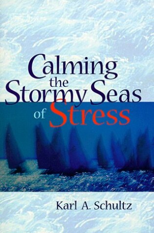 Cover of Calming the Stormy Seas of Stress