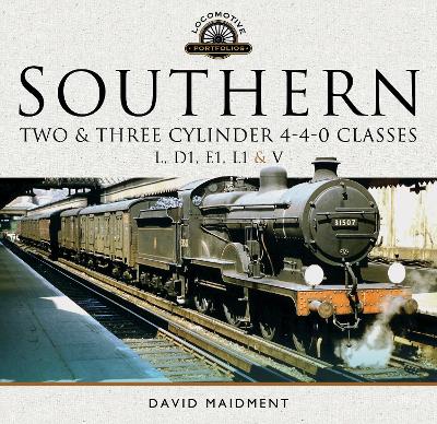 Cover of Southern, Two and Three Cylinder 4-4-0 Classes (L, D1, E1, L1 and V)