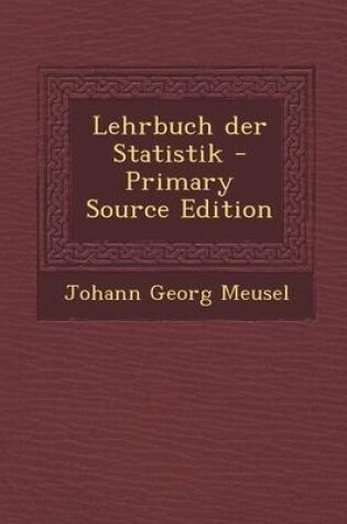 Cover of Lehrbuch Der Statistik (Primary Source)