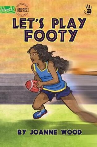 Cover of Let's Play Footy - Our Yarning