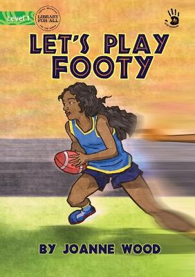 Book cover for Let's Play Footy - Our Yarning