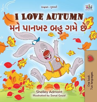 Cover of I Love Autumn (English Gujarati Bilingual Children's Book)