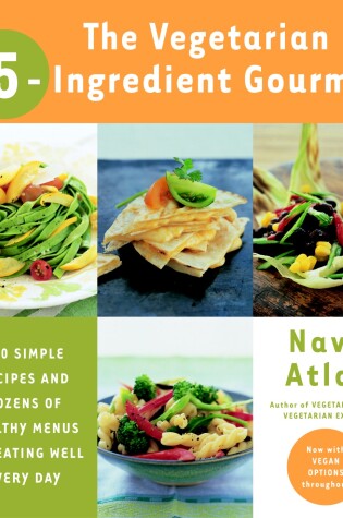 Cover of The Vegetarian 5-Ingredient Gourmet