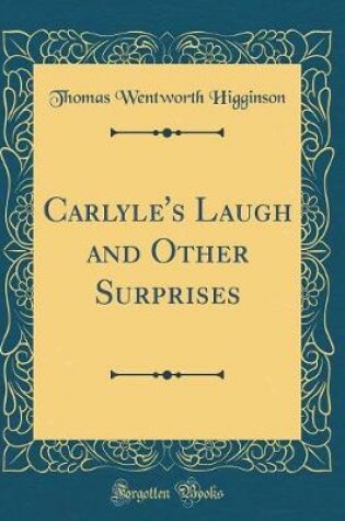 Cover of Carlyle's Laugh and Other Surprises (Classic Reprint)