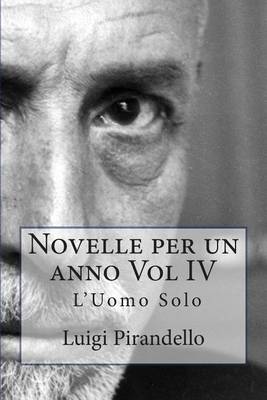 Cover of Novelle per un anno Vol IV L'Uomo Solo