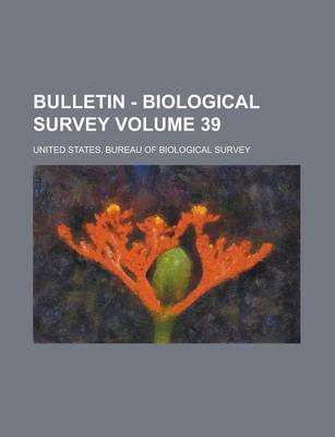 Book cover for Bulletin - Biological Survey Volume 39