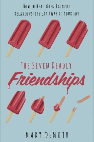 Cover of The Seven Deadly Friendships