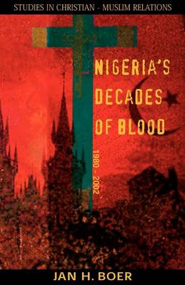 Book cover for Nigeria's Decades of Blood 1980-2002