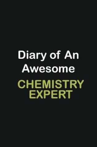 Cover of Diary of an awesome Chemistry Expert