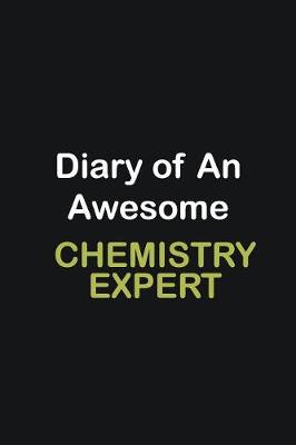 Book cover for Diary of an awesome Chemistry Expert