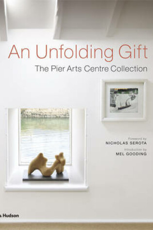 Cover of Unfolding Gift: The Pier Arts Centre Collection, An
