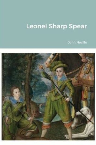 Cover of Leonel Sharp Spear Was Shakespeare