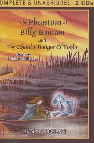 Cover of The Phantom of Billy Bantam and the Ghoul of Bodger O'Toole