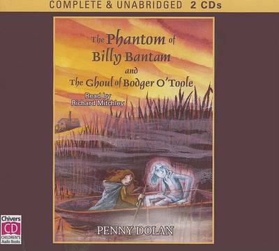 Book cover for The Phantom of Billy Bantam and the Ghoul of Bodger O'Toole