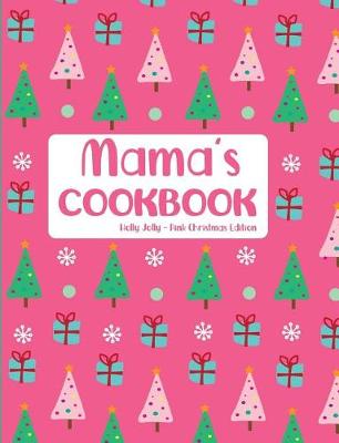 Book cover for Mama's Cookbook Holly Jolly Pink Christmas Edition