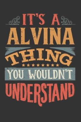 Book cover for Its A Alvina Thing You Wouldnt Understand