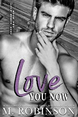 Love You Now by M Robinson