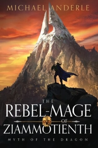 Cover of The Rebel-Mage of Ziammotienth