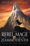 Book cover for The Rebel-Mage of Ziammotienth