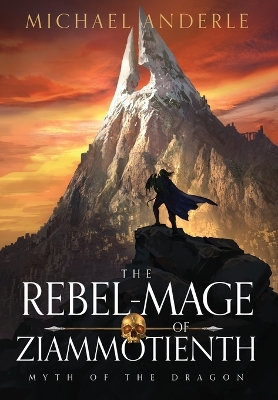 Cover of The Rebel-Mage of Ziammotienth