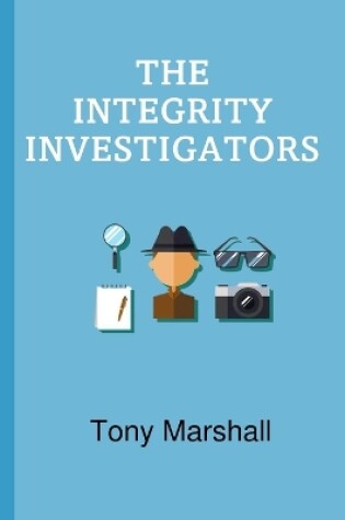 Cover of The Integrity Investigators