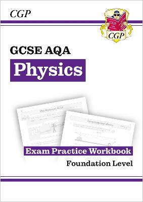 Book cover for GCSE Physics AQA Exam Practice Workbook - Foundation