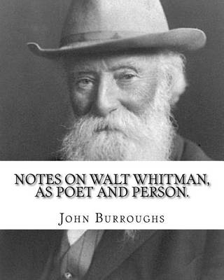 Book cover for Notes on Walt Whitman, as poet and person. By