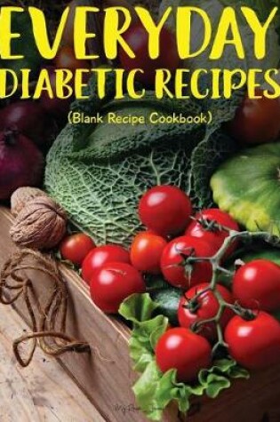 Cover of Everyday Diabetic Recipes