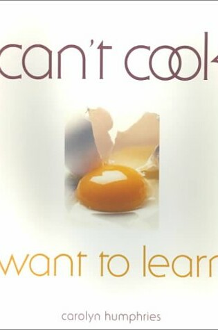 Cover of Can't Cook, Want to Learn