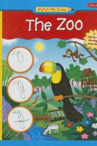 Cover of Watch Me Draw the Zoo