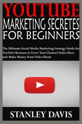 Cover of Youtube Marketing Secretes for Beginners