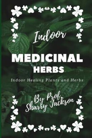 Cover of Indoor Medicinal Herbs