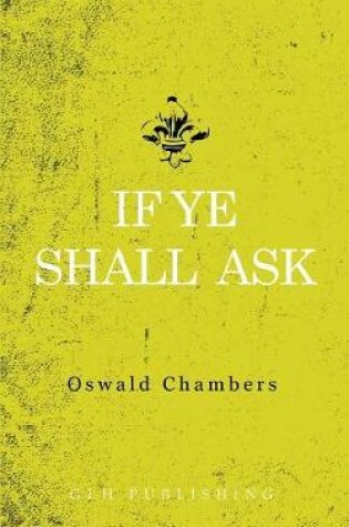 Cover of If Ye Shall Ask