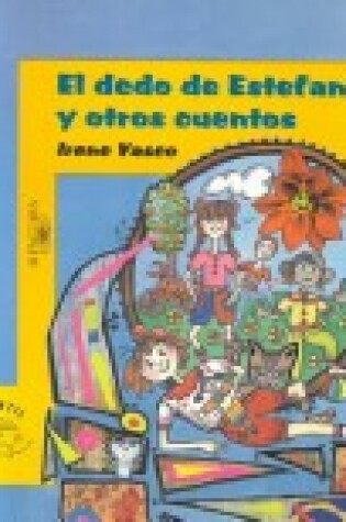 Cover of El Dedo de Estefania y Otros Cuentos