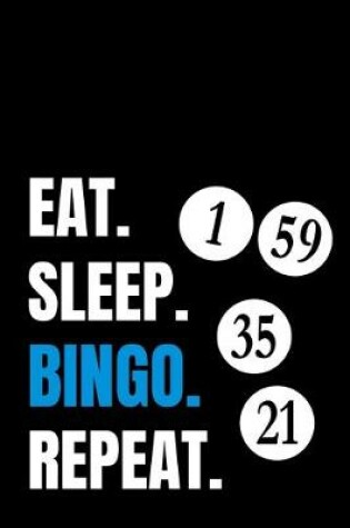 Cover of Eat Sleep Bingo Repeat