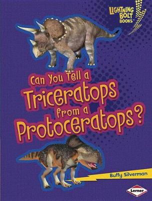 Book cover for Can You Tell a Triceratops from a Protoceratops?