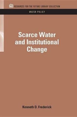 Cover of Scarce Water and Institutional Change