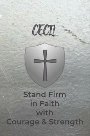 Cover of Cecil Stand Firm in Faith with Courage & Strength