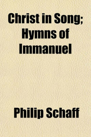 Cover of Christ in Song; Hymns of Immanuel