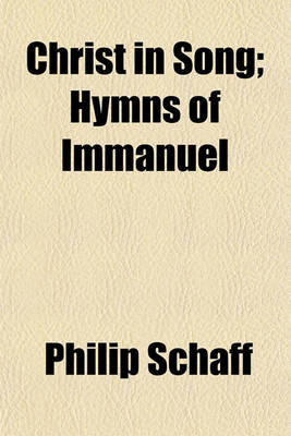 Book cover for Christ in Song; Hymns of Immanuel