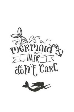 Cover of Mermaid Hair Don't Care