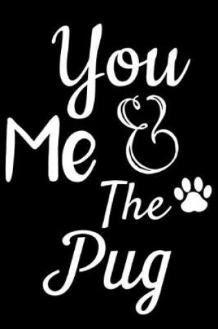 Cover of You Me And The Pug