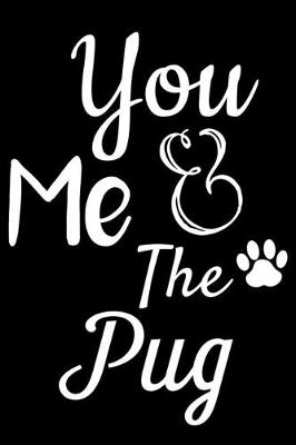 Book cover for You Me And The Pug