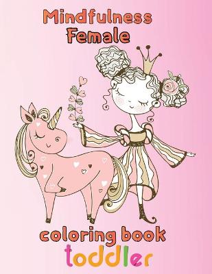 Book cover for Mindfulness Female Coloring Book Toddler